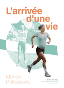 Arrivée d'une vie (L')